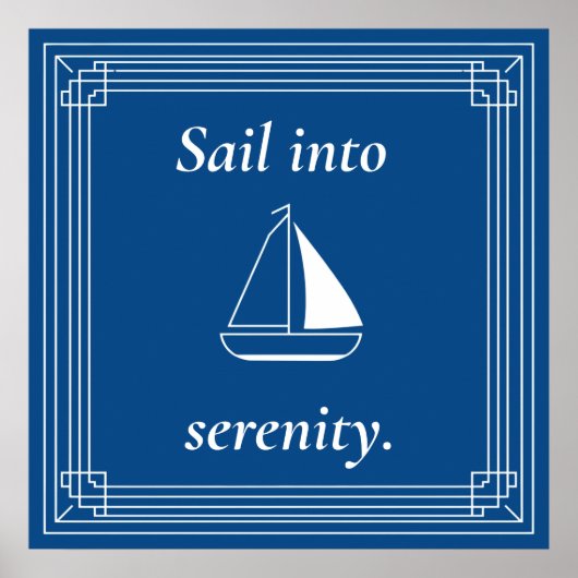 Sail Into Serenity Nautical Sailboat Poster (Voorkant)