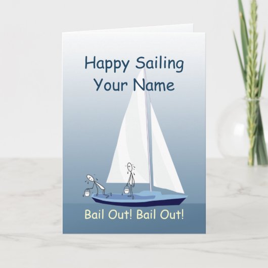Sailboat Sailing Bail Out Funny Custom Greeting Kaart (Voorkant)