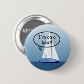 Sailboot Sailor op een Boat Funny Button (Voorkant /achterkant)