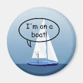 Sailboot Sailor op een boot Funny Round Magnet (Voorkant)