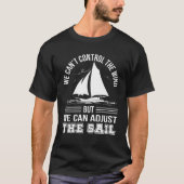 Sailing Cant Control Wind kan e-mails aanpassen T-shirt (Voorkant)