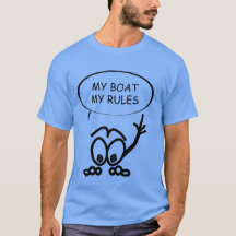 Sailing Funny My Boat My Rules T-shirt
