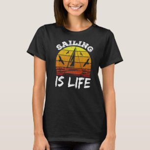 Sailing is kapitein Sailor Sailboot Sail T-shirt
