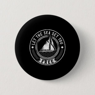 Sailing Let The Sea Set You Free Sailboat Ronde Button 5,7 Cm