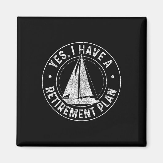 Sailing Retication Gift Sail Boat Retired Magneet (Voorkant)