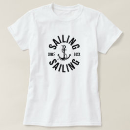 Sailing sinds 20XX T-Shirt