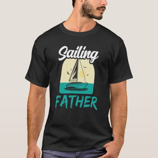 Sailing Vader Hobby Sailor Sail Sailboot Vader Dad T-shirt (Voorkant)
