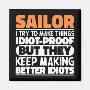 Sailor Ik probeer dingen grappig te maken Sailing Magneet