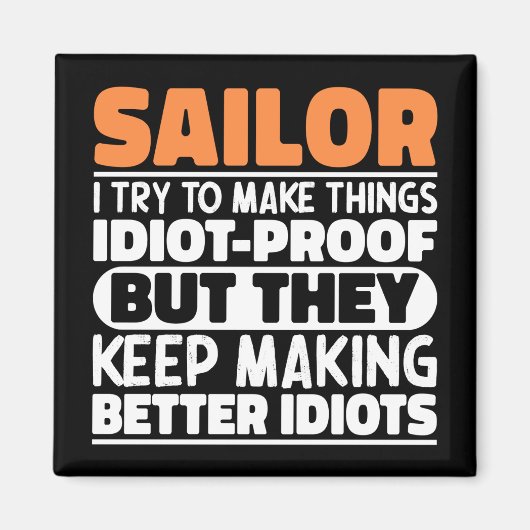 Sailor Ik probeer dingen grappig te maken Sailing Magneet (Voorkant)