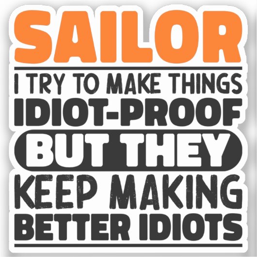 Sailor Ik probeer dingen grappig te maken Sailing Sticker (Voorkant)