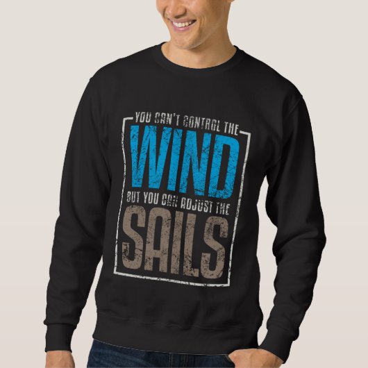 Sails Sailing Quotes Sayings Wind Trui (Voorkant)