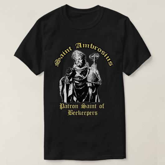 Saint Ambrosius Ambrose Patron Saint-Beekeepers T-shirt (Design voorkant)