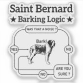 Saint Bernard Barking Logic Grappige hondeneigenaa Sticker (Voorkant)