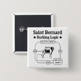 Saint Bernard Barking Logic Grappige hondeneigenaa Vierkante Button 5,1 Cm