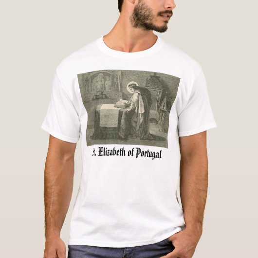 Saint Elizabeth Portugal, St. Elizabeth of Port... T-shirt (Voorkant)