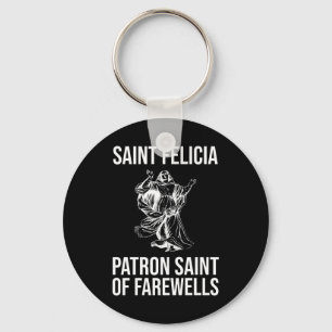 Saint Felicia, Patron Saint of Farewells Sleutelhanger