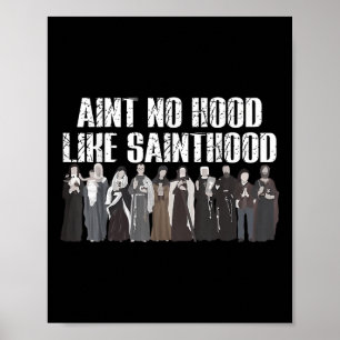 Saint No Hood Like Sainthood Grappige Katholieke h Poster