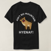 Saint No Mountain Hyenaf Funny Animal Hyena Pun 1 T-shirt (Design voorkant)