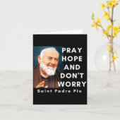 Saint Padre O Pray Hope And Don't Worry Catholic C Kaart (Gele Bloem)