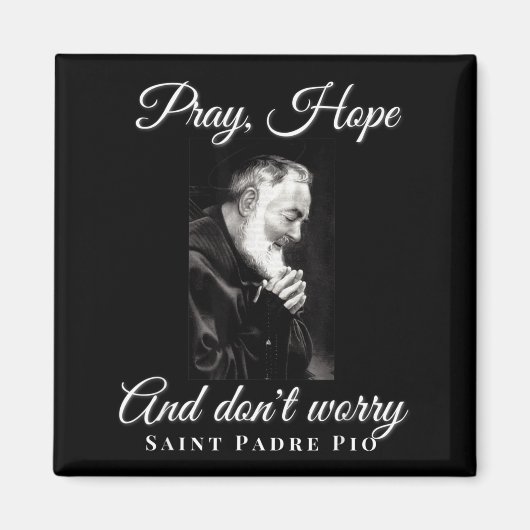 Saint Padre O Pray Hope Dont Worry Catholic Christ Magneet (Voorkant)