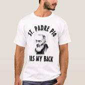 Saint Padre Pio heeft mijn katholieke zwart-wit T-shirt (Voorkant)