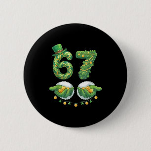 Saint Patrick Dag Zes Zeven 67 Grappige Meme 67 Vr Ronde Button 5,7 Cm