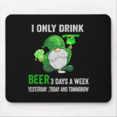 Saint Patrick Day Ik Drink slechts 3 dagen per wee Muismat (Voorkant)
