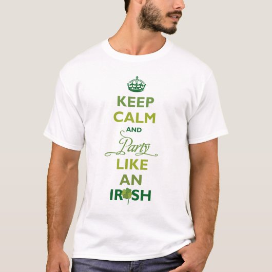 SAINT PATRICK houdt kalm en feest als een Iers T-shirt (Voorkant)