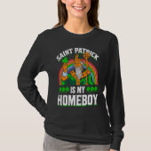 Saint Patrick Is My Homeboy T-shirt (Voorkant)