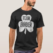 Saint Patricks Day Funny Team Ginger T-shirt (Voorkant)
