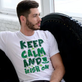 Saint Patrick's Day Houd kalm en Iers aan T-shirt