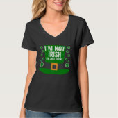Saint Patricks Day   I'm Not Irish I'm Just Drunk T-shirt (Voorkant)