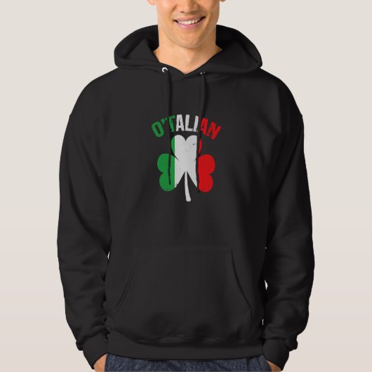 Saint Patricks Day Irish Italian O'talian Hoodie (Voorkant)