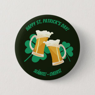 Saint Patrick's Day Sláinte of Cheers Button