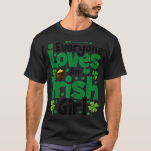 Saint Patricks Iedereen houdt van een Iers meisje T-shirt