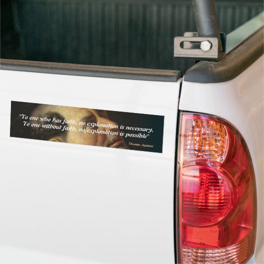 Saint Thomas Aquinas citaat over geloof Bumpersticker (Op Truck)