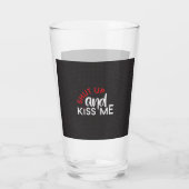 Saint valentin "Shut Up and Kiss Me" Glas (Achterkant)