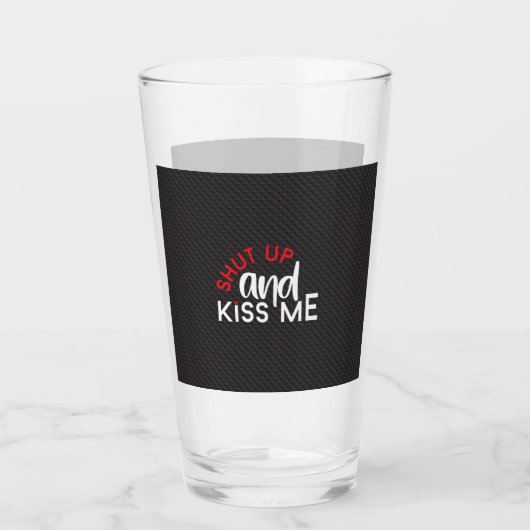 Saint valentin "Shut Up and Kiss Me" Glas (Voorkant)