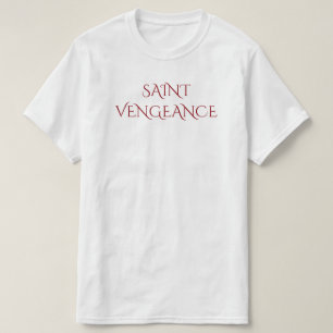 SAINT VENGEANCE T-SHIRT