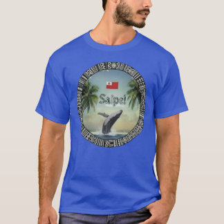 Saipe Tonga Eua whale off grid Pacific island T-shirt