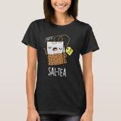 Sal-tea Funny Tea Pun Dark BG T-shirt (Voorkant)