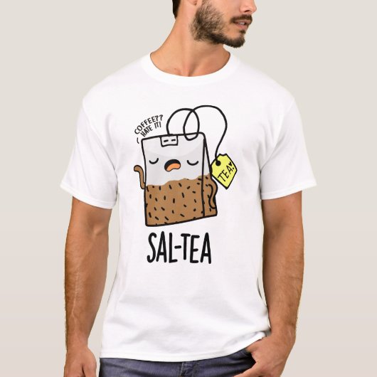 Sal-tea Funny Tea Pun T-shirt (Voorkant)