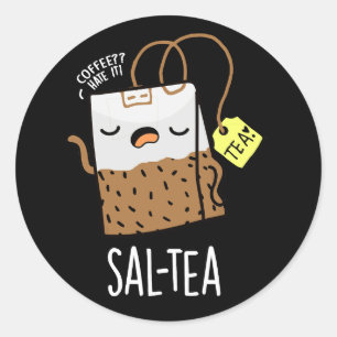 Sal-thee Grappige Thee Woordspeling Donkere Achter Ronde Sticker