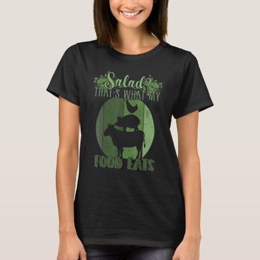 Salad That's What MY Food Eats Meat   Carnivore T-shirt (Voorkant)