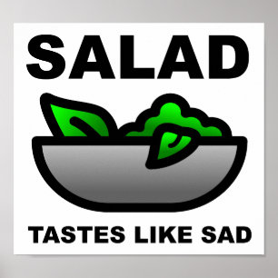 Salade smaakt naar verdriet Grappige Poster