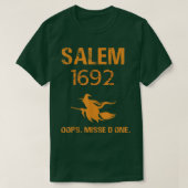 Salem 1692 Oeps je hebt één salem-heks-proces gemi T-shirt (Design voorkant)