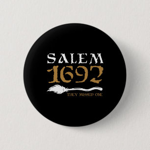 Salem 1692 Ze missen een heks Halloween 9 Ronde Button 5,7 Cm