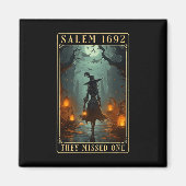 Salem 1692 Ze misten een Halloween heks Magneet (Voorkant)