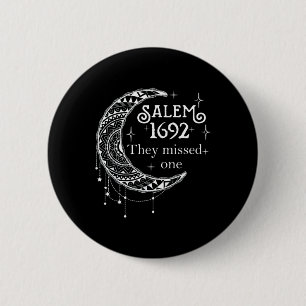Salem 1692 Ze misten een - Salem Witch 1692 Hall Ronde Button 5,7 Cm