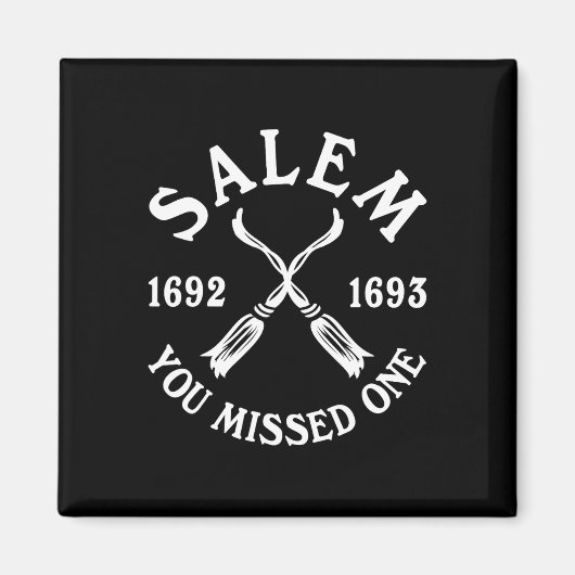 Salem Je miste een heksenprocessen Halloween vrouw Magneet (Voorkant)